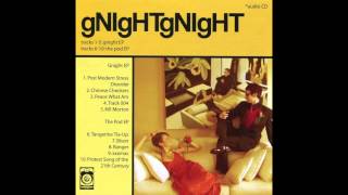 gNIgHTgNIgHT - TANGERINE TIE-UP - GNIGHT EP/THE POD EP - DR MANHATTAN BAND