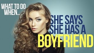 Download lagu She Says She Has A Boyfriend, What Does She Really Mean? mp3