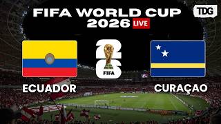 WATCH FIFA World Cup 2026 | Ecuador vs Curacao | CAN CURACAO UPSET ECUADOR? | LIVE
