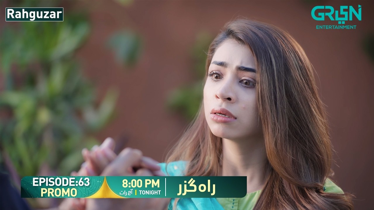 Rahguzar Episode 63 Promo | Tonight at 8:00 PM | Only on Green TV Entertainment
