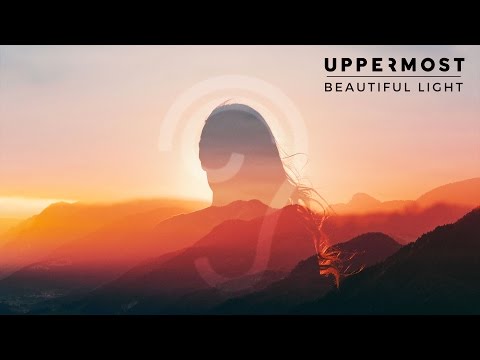 Uppermost - Beautiful Light (Music Video)