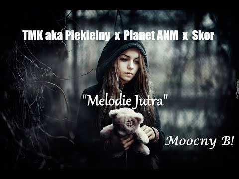 TMK aka Piekielny, Planet ANM, Skor - Melodie Jutra (Moocny B! Blend) prod. Dizzla D