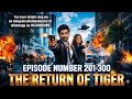Returns Of Tigers Episode 201 To 300 Full Episodes Pocket Fm Novel Story Pocketfm Kukufm
