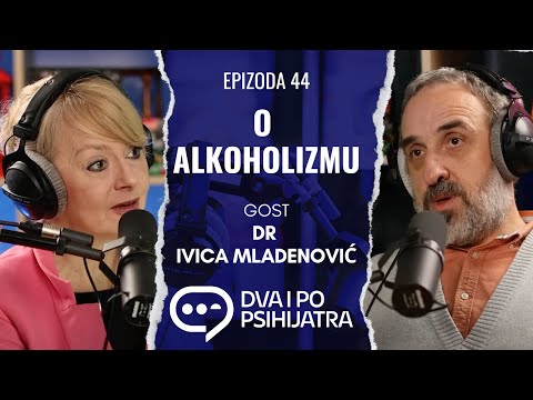O alkoholizmu | Dva i po psihijatra, ep. 44