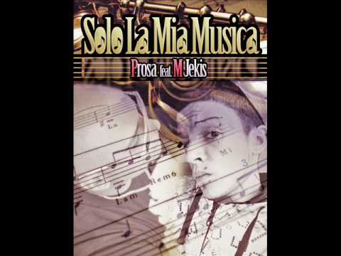 Prosa feat MJekis Solo La Mia Musica