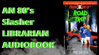Friday the 13th #4: Road Trip By Eric Morse Unabridged Audiobook