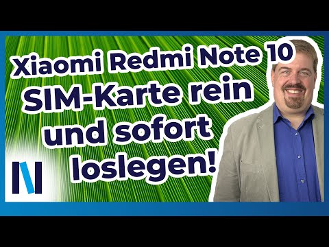 Xiaomi Redmi Note 10: Hier erfährst Du alles über die Ersteinrichtung!
