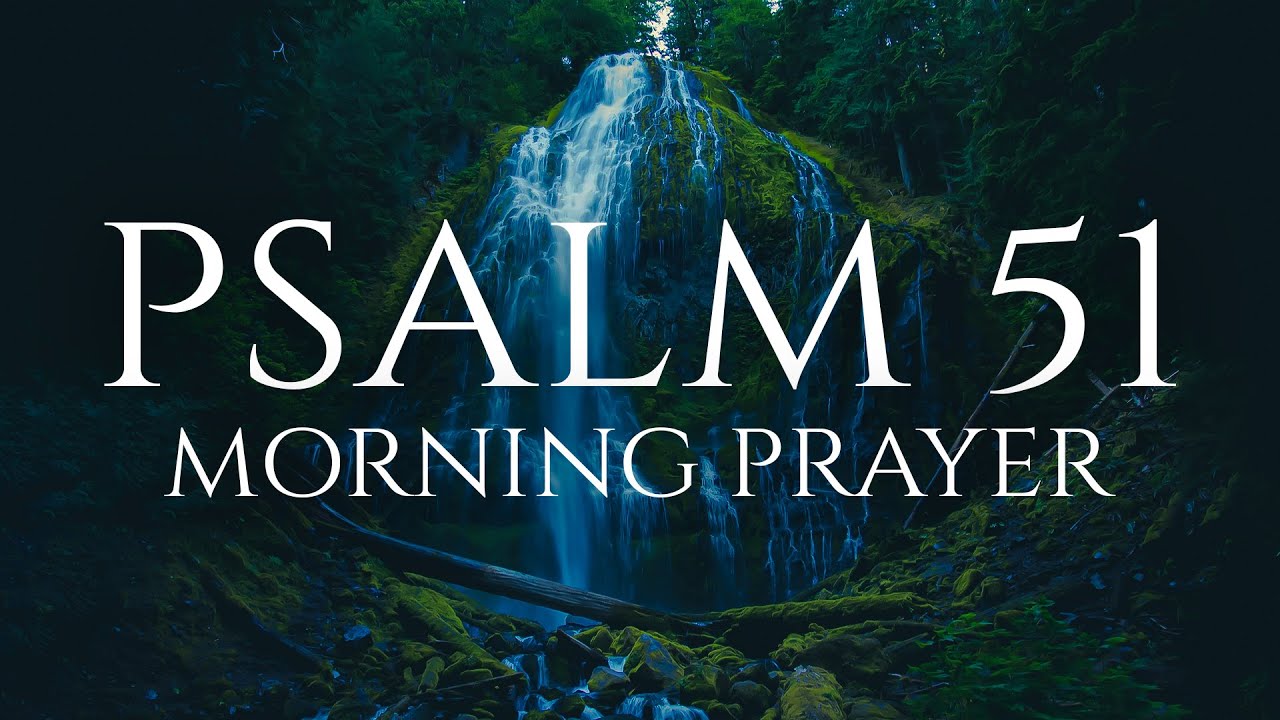 God Forgives You (Psalm 51 - Have Mercy On Me!) | A Blessed Morning Prayer To Start Your Day