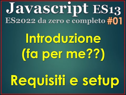 Javascript ES13(2022) ITA 01: Introduzione e setup ambiente di lavoro