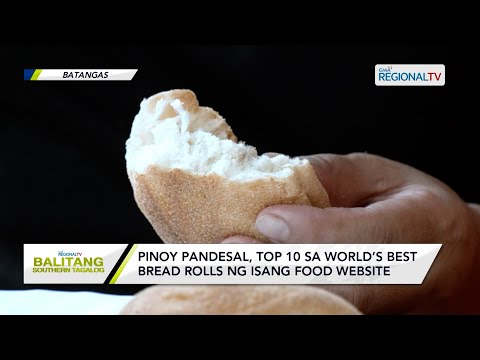 Balitang Southern Tagalog: Pinoy pandesal, top 10 sa World’s Best Bread Rolls ng isang food website