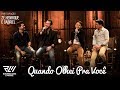 Rodrigo Lessa & Miguel - Quando Olhei Pra Você (part. Zé Henrique e Gabriel)