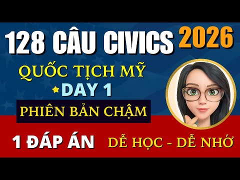 2026 ✅ 128 CÂU THI QUỐC TỊCH MỸ ☘ PHẦN 1 ✅ Dễ Học Dễ Nhớ  ☘ 128 Citizenship Questions 2026