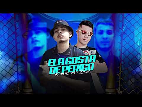 KN MC, BURU NA VOZ - ELA GOSTA DE PERIGO