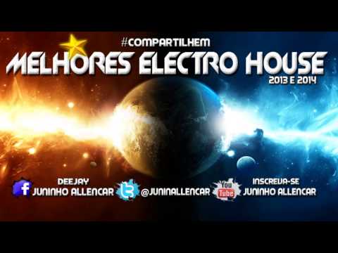 MELHORES ELECTRO HOUSE 3 HORAS DE REMIX 2014 (DJ JUNINHO ALLENCAR)