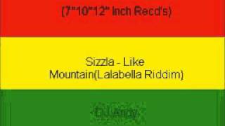 Sizzla - Like Mountain(Lalabella Riddim)