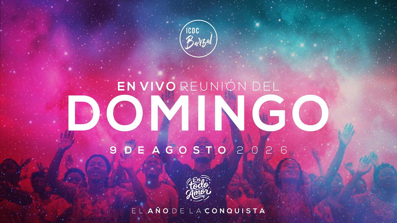 Iglesia Icdc Barzal | Servicio Domingo 9 de Agosto 2026
