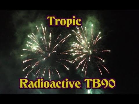 FEUERWERK NEUHEIT 2017 │Tropic -  Radioactive TB90 │Kaufempfehlung