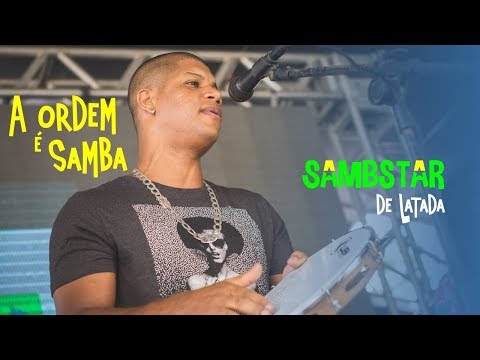 Sambstar de Latada | A Ordem é Samba - (Ao Vivo)