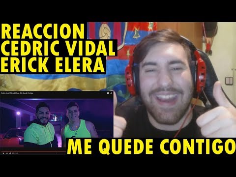 Cedric Vidal ft Erick Elera - Me Quedé Contigo (REACCIÓN)