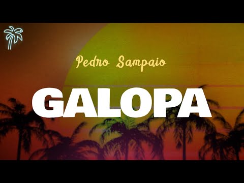 Pedro Sampaio - GALOPA (Letra Oficial / Official Lyrics)