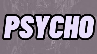 Anne-Marie x Aitch - PSYCHO (Lyrics)