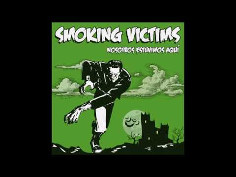 Smoking Victims -  Nosotros estuvimos aquí (2010) Album completo