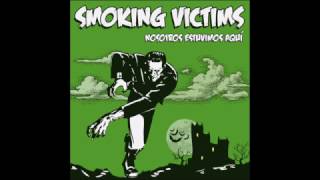 Smoking Victims -  Nosotros estuvimos aquí (2010) Album completo