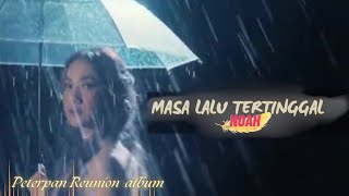 Download lagu Masa Lalu Tertinggal - Peterpan ( wanita terakhir ) Peterpan comeback album mp3