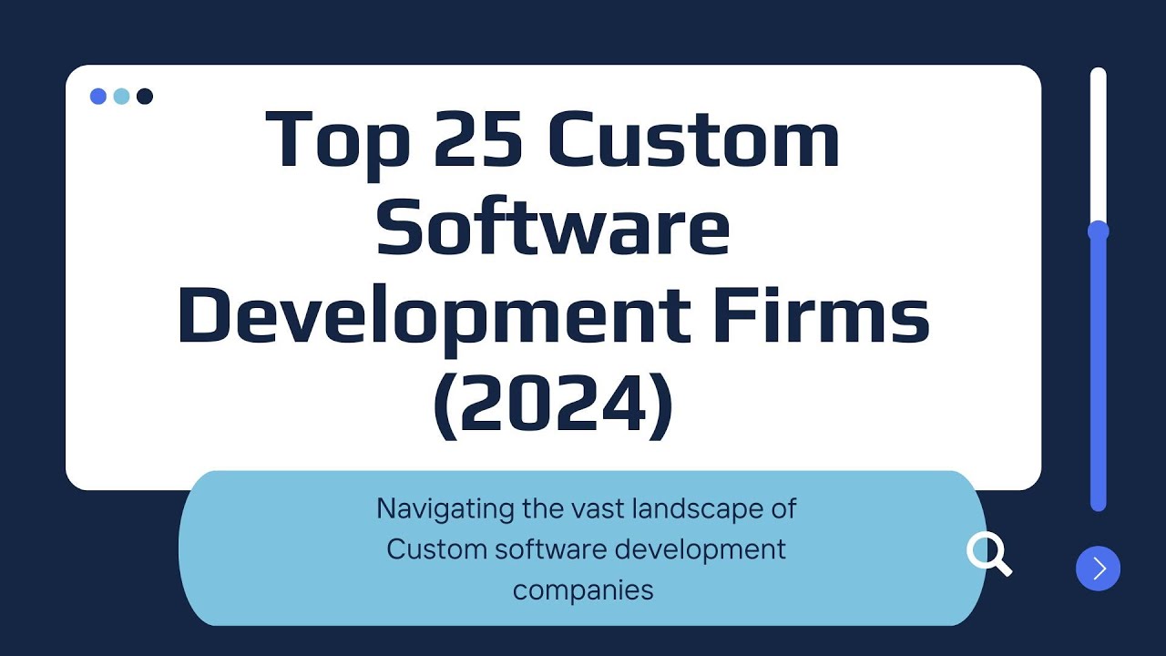 Top 25 Custom Software Development Firms 2024