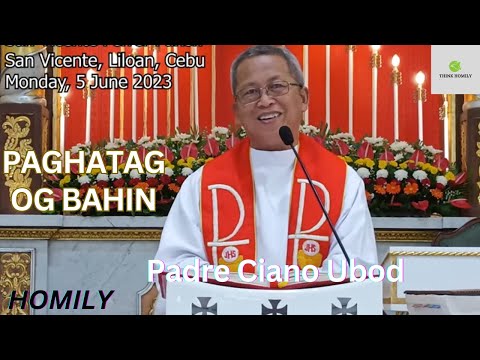Fr. Ciano Ubod Homily - Unsay Mahitabo kung dili ta Mohatag og Bahin ngadto sa Ginoo?