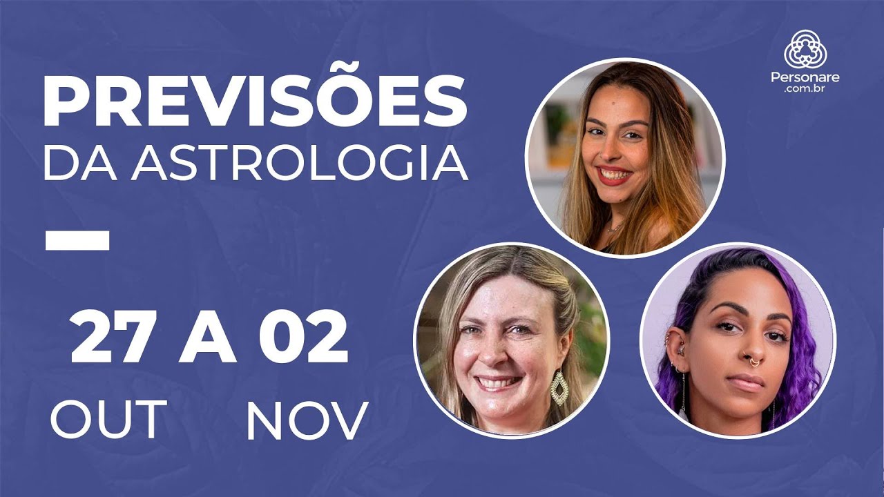 Previsões da Astrologia: 27 de Outubro a 02 de Novembro | PERSONARE