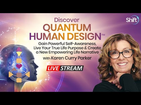 Discover Quantum Human Design Livestream with Karen Curry Parker