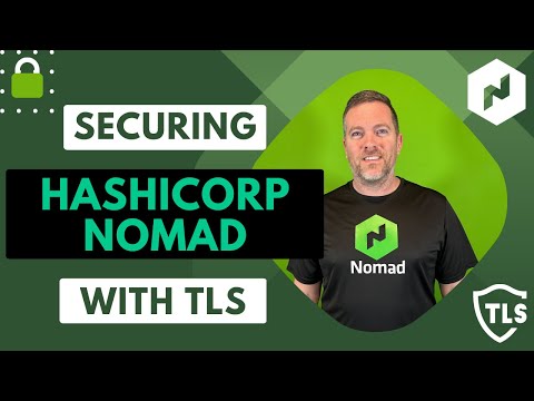 Securing HashiCorp Nomad with TLS
