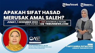 OASE: Apakah Sifat Hasad Termasuk Merusak Amal Saleh?