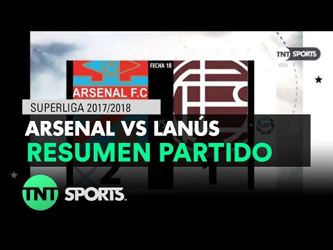 Resumen de Arsenal vs Lanús (2-1) | Fecha 18 - Superliga Argentina 2017/2018
