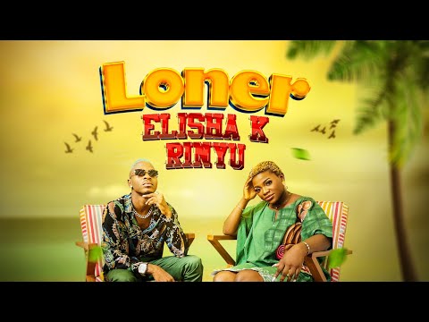 Elisha K, Rinyu - Loner (Official Video)