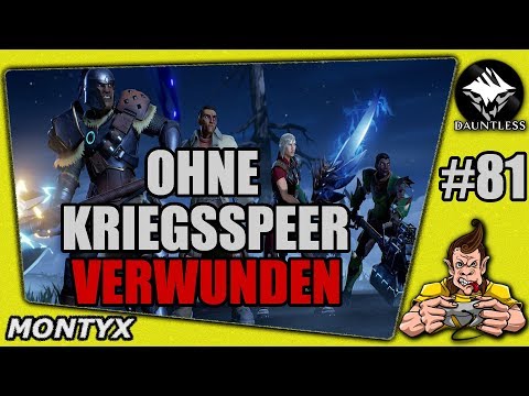 DAUNTLESS #81 OHNE SPEER VERWUNDEN ★ Gameplay German ★ Let's Play ★ LP Deutsch ★ Tipps & Tricks ★ PC