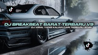 Download lagu DJ TIKTOK TERBARU 2025! DJ BREAKBEAT LAGU BARAT TERBARU 2025 V9 mp3