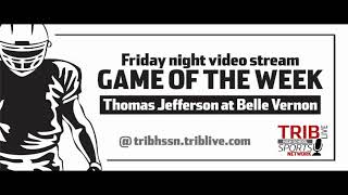 TribLive HSSN Video Stream Game of the Week - Week 7 10-13-17: Thomas Jefferson at Belle Vernon