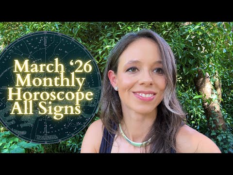 MARCH '26 MONTHLY HOROSCOPE All Signs: Delayed Results & A New Way Forward