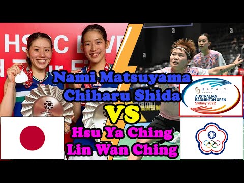 Nami Matsuyama _ Chiharu Shida vs Hsu Ya Ching _ Lin Wan Ching - Badminton Australian Open 2022