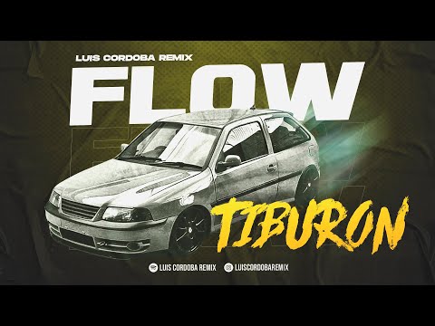 FLOW TIBURON 🦈🔥 - LUIS CORDOBA REMIX (Blunted 5)
