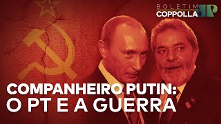 Companheiro Putin: a visão (real) do PT sobre guerras, tiranias e política externa