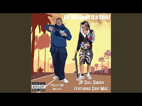 Itz All Good (La Shit) (feat. Crip Mac)