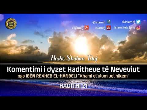 Komentimi i dyzet Haditheve të Neveviut - Hadithi 21 - Shaban Tolaj