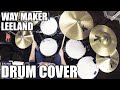 Way Maker - Leeland Drum Cover HD