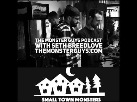 Episode 032.5: Small Town Monsters with Seth Breedlove - The Monster Guys Podcast