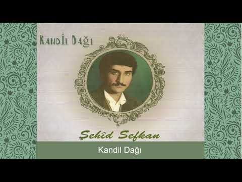 Şehîd Sefkan - Kandil Dağı