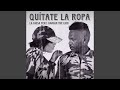 Quítate La Ropa (feat. La Diosa)