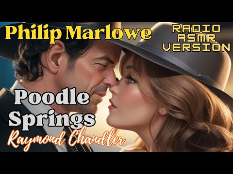 Poodle Springs Philip Marlowe - Raymond Chandler Free Full Length Audible Audiobook Dramatized Radio